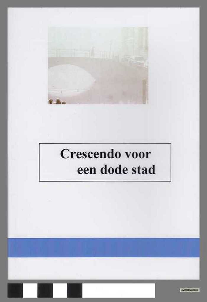 'Cresendo voor een dode stad'