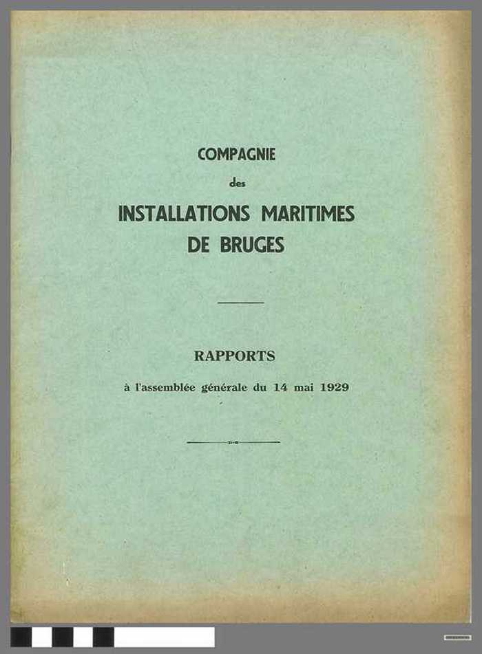 Compagnie des Installations Maritimes De Bruges - Tapports à l'assemblée générale du 14 Mai 1929