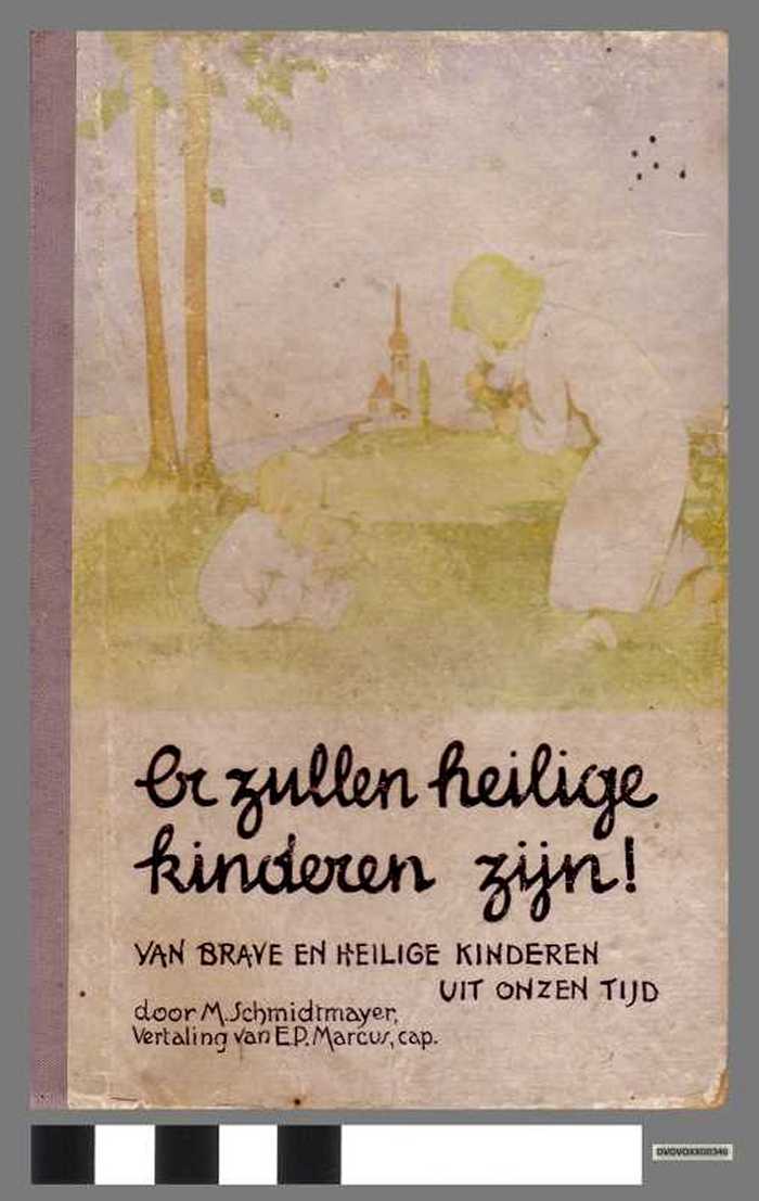 Boekje: Er zullen heilige kinderen zijn!