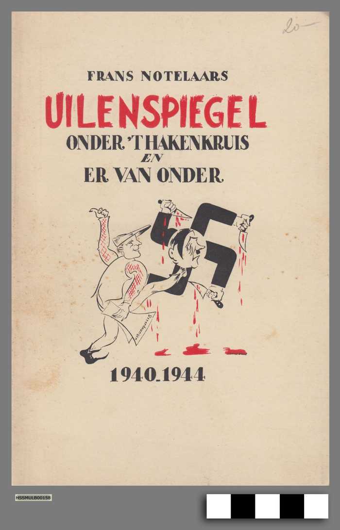 Uilenspiegel onder 't hakenkruis en er vanonder 1940-1944 - Frans Notelaars
