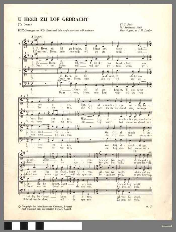 (1) U Heer zij lof gebracht (Te Deum). (2) Evenals een moede hinde (psalm).