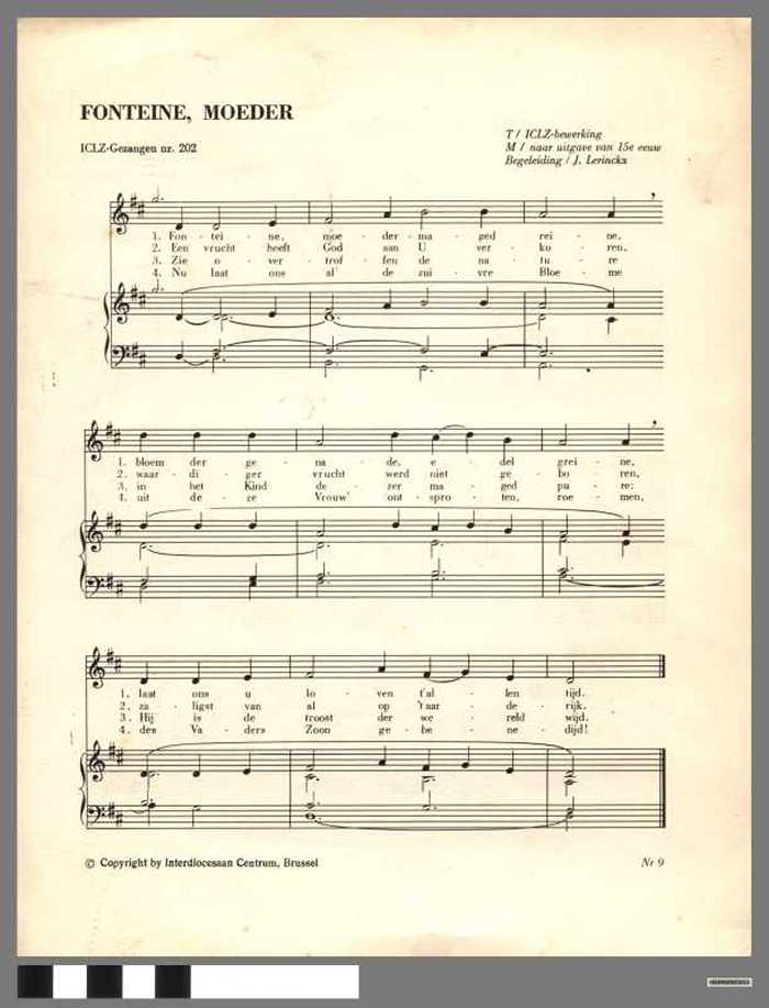 (1) Fonteine, Moeder. (2) De Ware Kerk des Heren. (3) God die ons aan elkaar. (4) O lieve Heer.